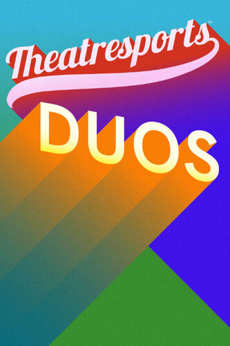 BATS Improv presents: Theatresports TM Duos poster