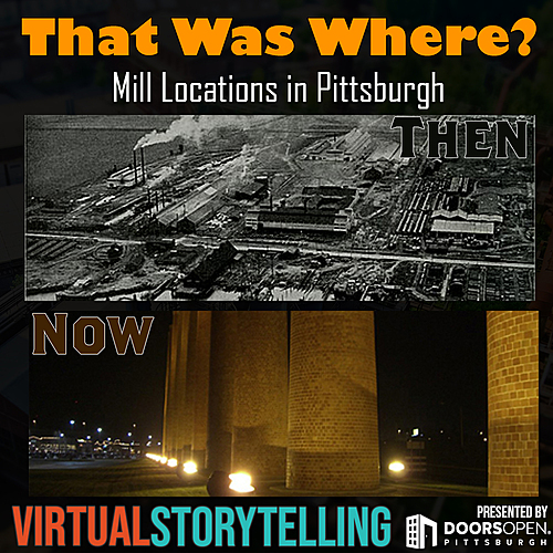 RECORDED/ 01.24.2022 That Was Where? - Mill Locations in Pittsburgh poster