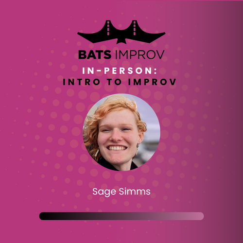 In-Person: Intro to Improv with Sage Simms - 10/16/25 poster