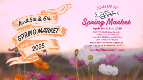 re:Craft and Relic SPRING MARKET  2025  poster