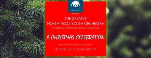 The Greater North Texas Youth Orchestra presents "A Christmas Celebration" poster