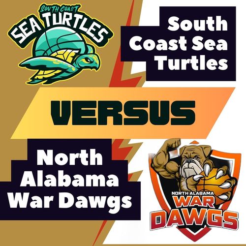 North Alabama War Dawgs vs. South Coast Sea Turtles poster