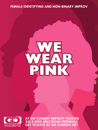 We Wear Pink | All-Women Improv Comedy Show poster