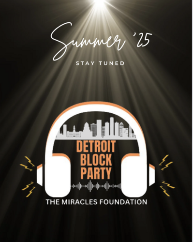 Detroit Block Party '25 - Supporting: The Miracles Foundation, Jive Turkeys Detroit & The Teen Drone Program poster