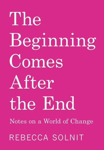 Booksmith presents: Rebecca Solnit with Jeff Chang / The Beginning Comes After the End poster