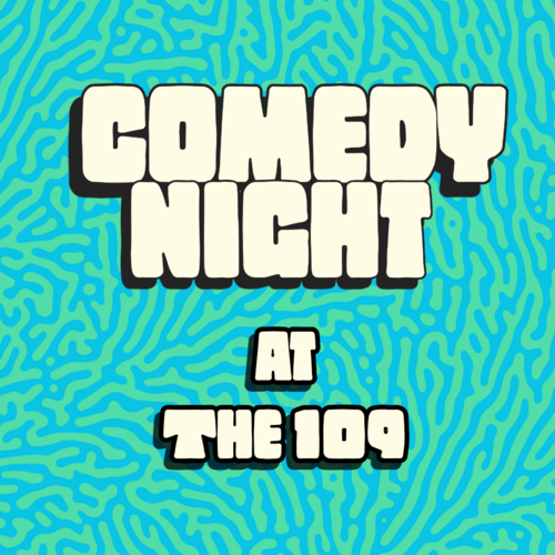 Comedy Night at The 109 poster