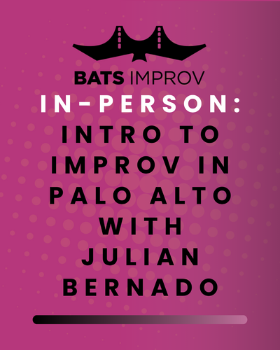 In-Person: Intro to Improv in Palo Alto with Julian Bernado - 12/11/25 poster