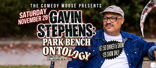 Comedy Moose Presents: Gavin Stephens, Park Bench Ontology, Nov 28 poster