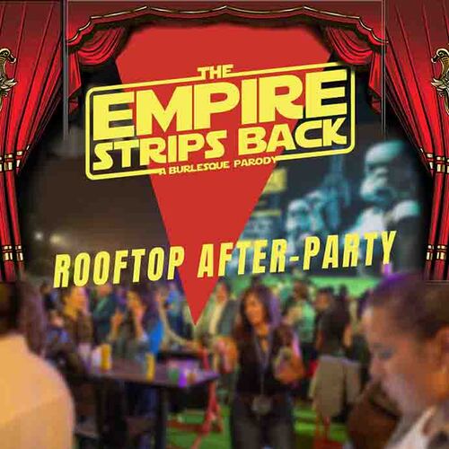 The Empire Strips Back: Rooftop After-Party 10/10 poster